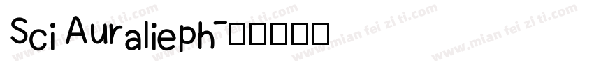 Sci Auralieph字体转换